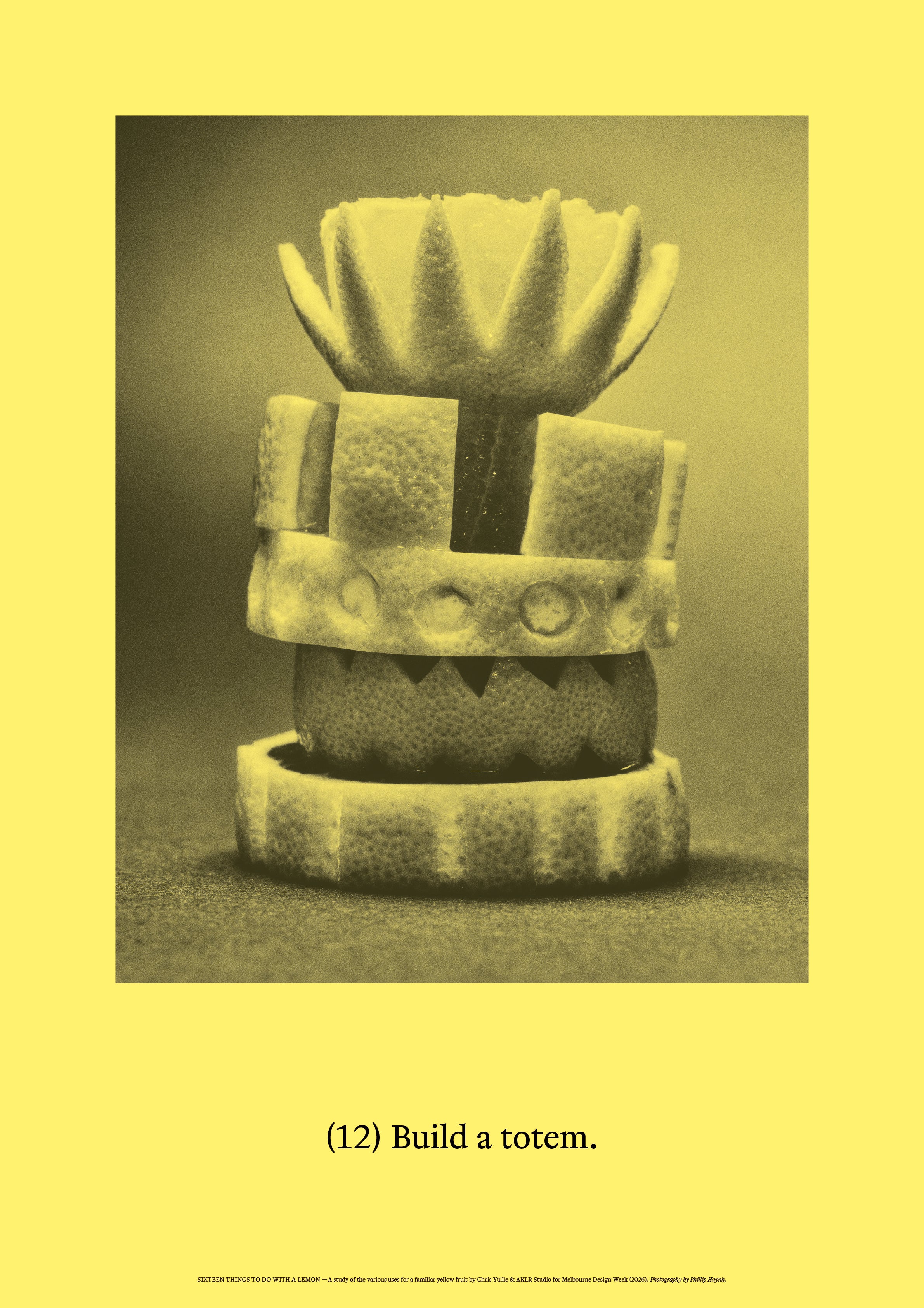 [12] Build a totem.